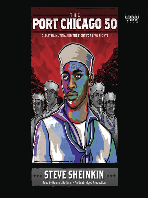 Title details for The Port Chicago 50 by Steve Sheinkin - Available